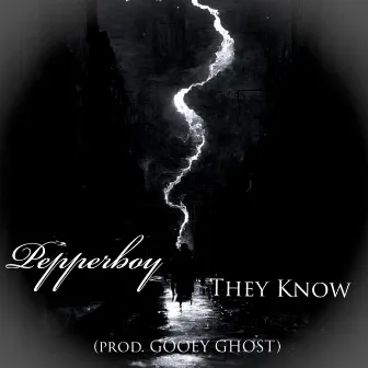 They Know by Pepperboy