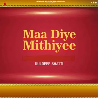 Maa Diye Mithiyee by Kuldeep Bhatti