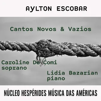 Cantos Novos & Vazios by Aylton Escobar