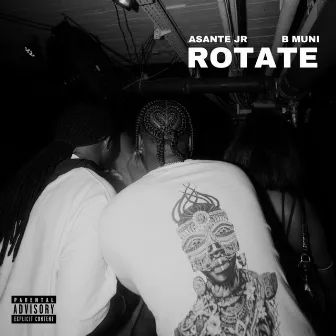 ROTATE by Asante JR