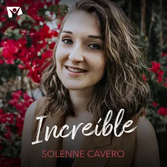 Increíble (Acústico) by Solenne Cavero