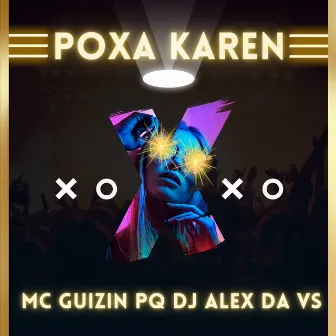 Poxa Karen by MC GUIZIN PQ