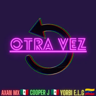 Otra Vez by AXAN MX