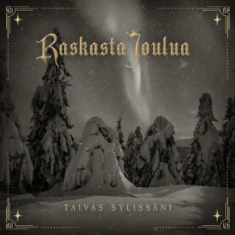 Taivas sylissäni by Raskasta Joulua