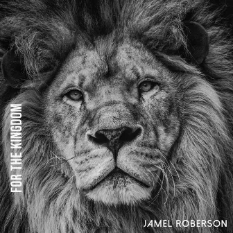 For the kingdom by Jamel Roberson