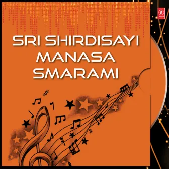 Sri Shirdisayi Manasa Smarami by Vijayalakshmi Sharma