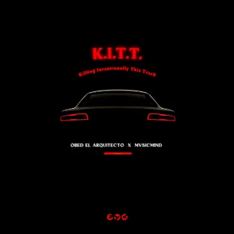 K.I.T.T. ( Killing Intentionally This Track ) by MVSICMIND