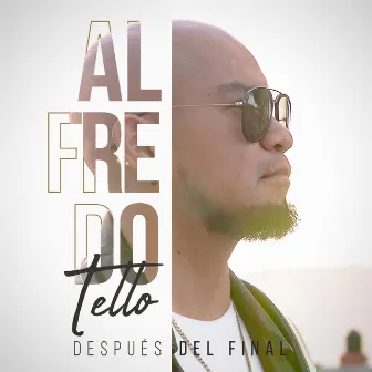 Después del Final by Alfredo Tello