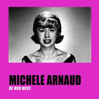 Michèle Arnaud at Her Best by Michèle Arnaud