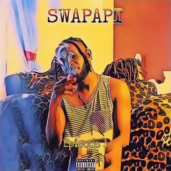 SwaPapi (Episode 1) by Papi Link