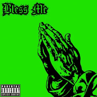 Bless Me by BLVCKD