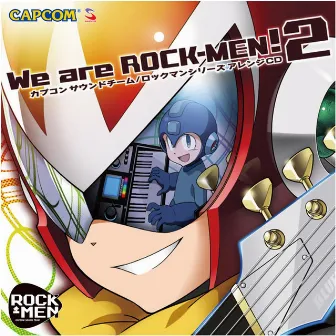 We are ROCK-MEN!2 by ROCK-MEN