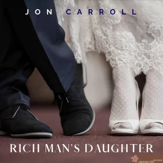 Rich Man's Daughter by Jon Carroll