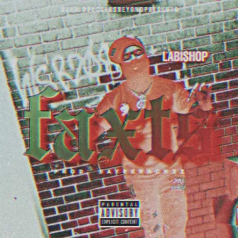 Faxts by LA Bi$hop