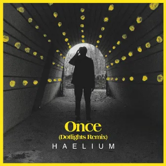 Once (Dotlights Remix) by HAELIUM