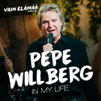 In My Life (Vain elämää kausi 9) by Pepe Willberg