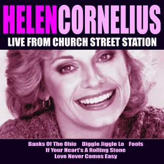 Helen Cornelius Live From Church Street Station by Helen Cornelius