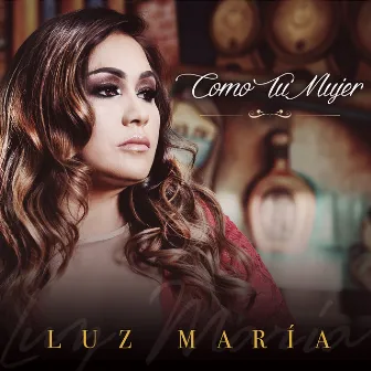 Como Tu Mujer by Luz Maria