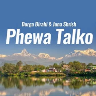 Phewa Talko by Durga Birahi