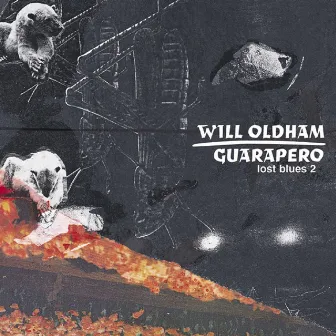 Guarapero: Lost Blues 2 by Will Oldham