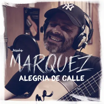 Alegría de Calle (En Directo) by Jesús Márquez