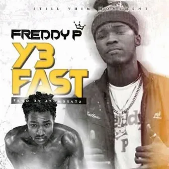 Y3 Fast by Freddy P