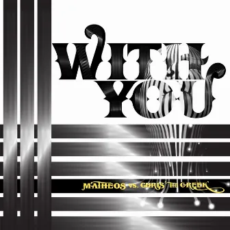 With You by Matheos vs Chris The Greek