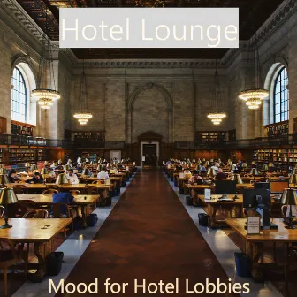 Mood for Hotel Lobbies by Unknown Artist