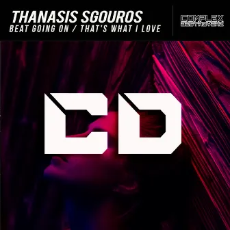 Beat Going On / That's What I Love by Thanasis Sgouros