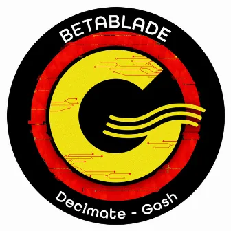 Decimate/Gash by BetaBlade