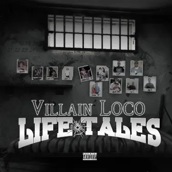 Life Tales by Villain Loco