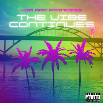 The Vibe Continues by Kia Rap Princess