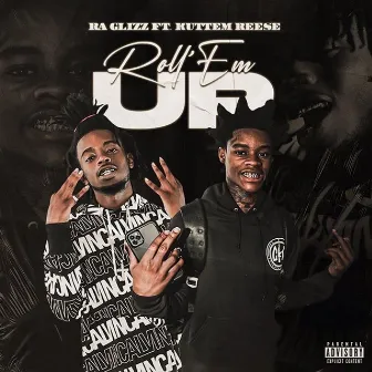 Roll'em Up by Ra Glizz