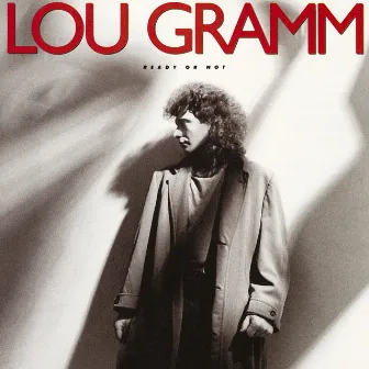 Ready Or Not by Lou Gramm