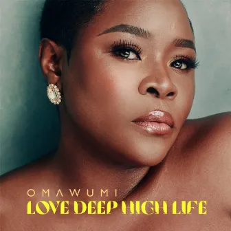 Love Deep High Life by Omawumi