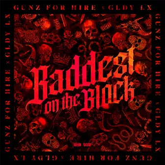 Baddest On The Block by Gunz For Hire