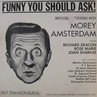 Funny You Should Ask by Morey Amsterdam