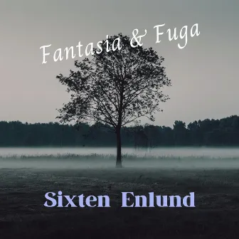 Fantasia & Fuga by Sixten Enlund