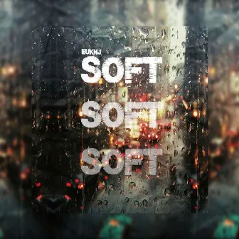 Soft by Lil Kenj