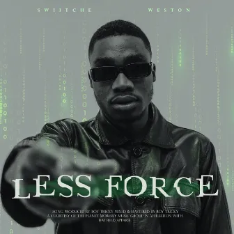 Less Force by Swiitche Weston