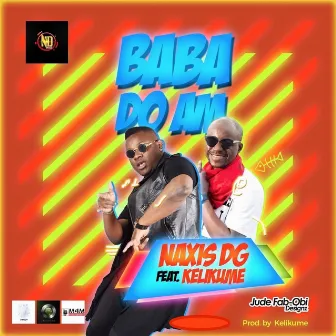 Baba Do Am by Naxis DG