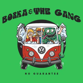 No Guarantee by Borka & The Gang