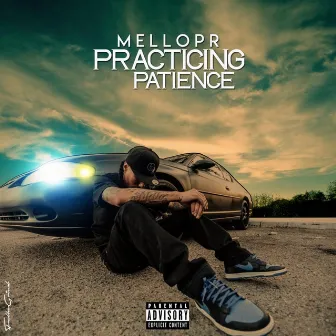 Practicing Patience by Mello P.R