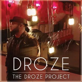 The Droze Project by DROZE