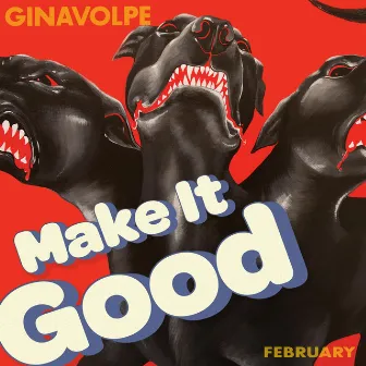 Make It Good by Gina Volpe