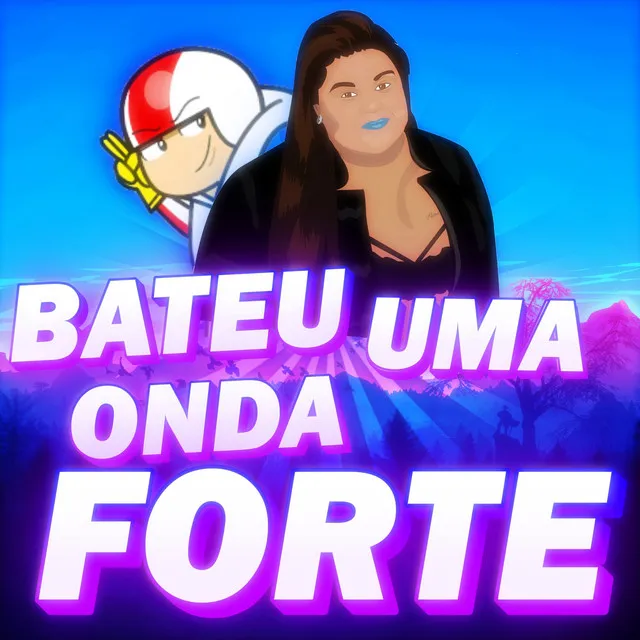 BATEU UMA ONDA FORTE (REMIX)