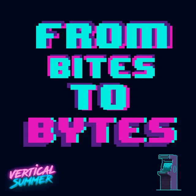 From Bites To Bytes