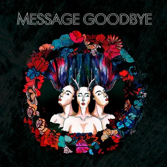 Message GoodBye by Message GoodBye