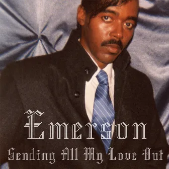 Sending All My Love Out by Emerson