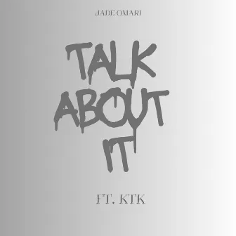 Talk About It by Jade Omari